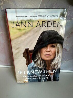 If I Knew Then by Jann Arden Hardcover Memoir
